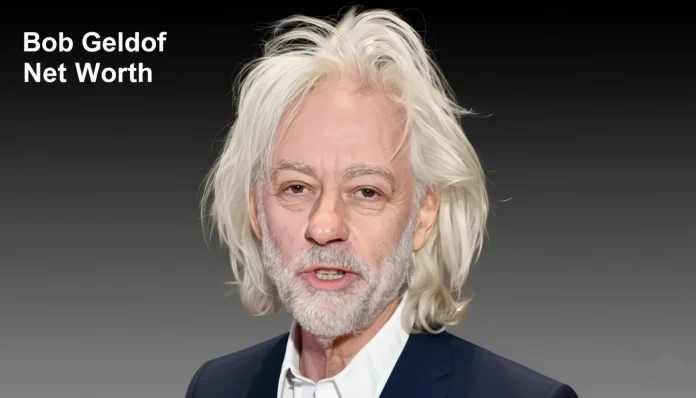 Bob Geldof Net Worth