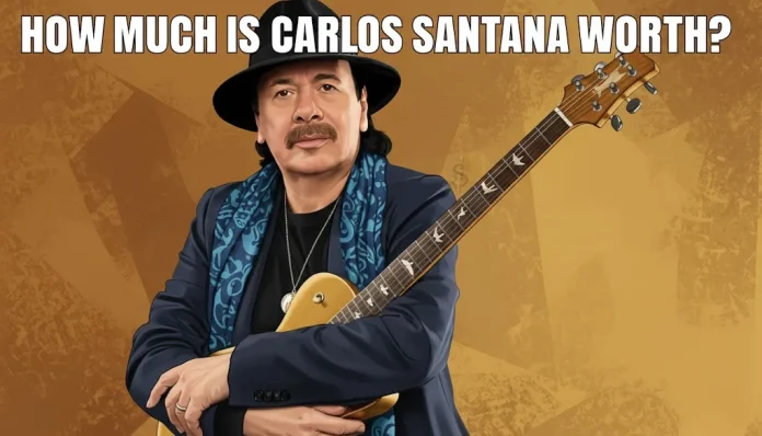 How Much Is Carlos Santana Worth