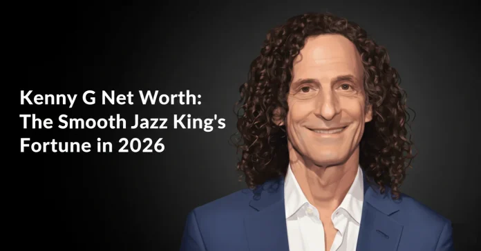 Kenny G Net Worth