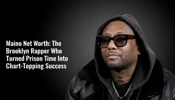 Maino Net Worth