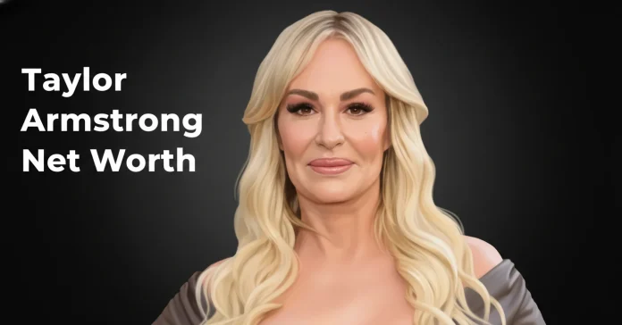 Taylor Armstrong Net Worth