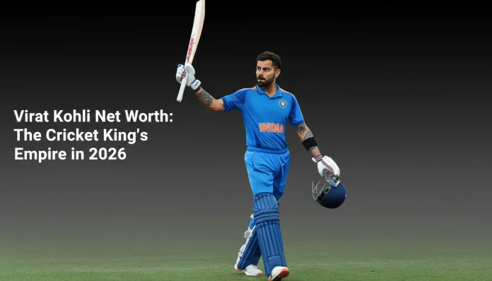 Virat Kohli Net Worth